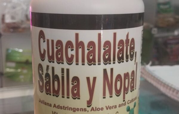 Cuachalalate, Sábila y Nopal